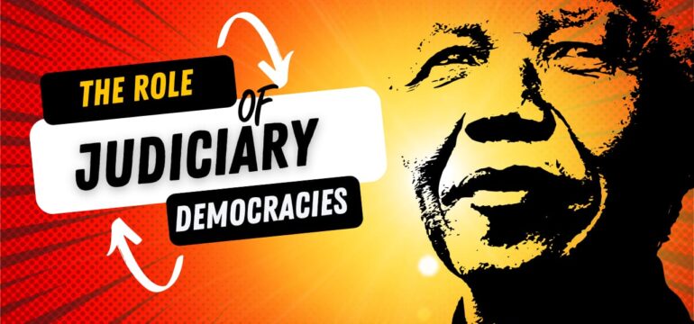 role of judiciary in democracies